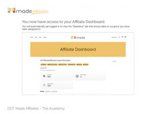DOT Made Affiliates - The Academy - Episode 01 - How to log into your affiliate account dashboard?