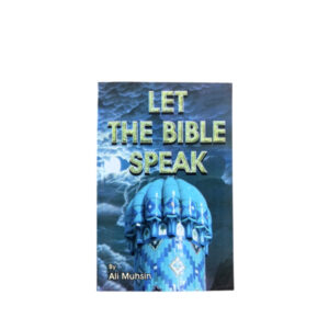 Let The Bible Speak By Ali Muhsin - Al-Huda-Bookstore-bookshop-books-islamic