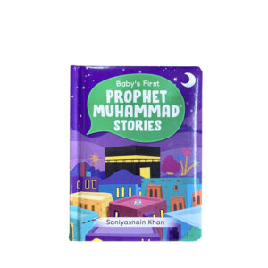 Baby's First Prophet Muhammad Stories - Saniyasnain Khan - Islamic Books