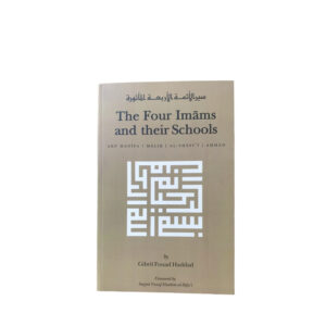 The Four Imams And Their Schools by Gibril Fouad Haddad